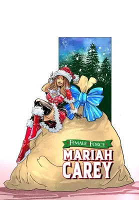 Female Force : Mariah Carey : Bonus Holiday Edition - Female Force: Mariah Carey: Bonus Holiday Edition