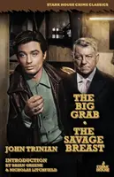 La grosse prise / Le sein sauvage - The Big Grab / The Savage Breast