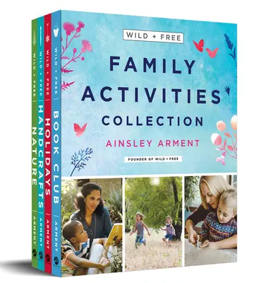 Collection d'activités familiales sauvages et libres : Coffret de 4 livres - Wild and Free Family Activities Collection: 4-Book Box Set