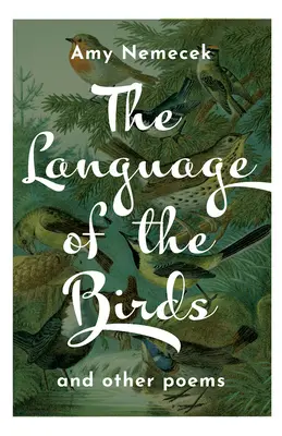 La langue des oiseaux : Poèmes - Language of the Birds: Poems