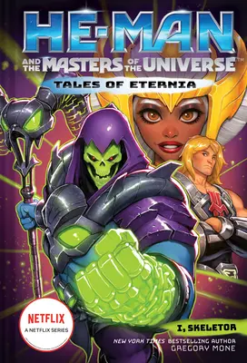 He-Man et les Maîtres de l'Univers : I, Skeletor (Tales of Eternia Book 2) - He-Man and the Masters of the Universe: I, Skeletor (Tales of Eternia Book 2)