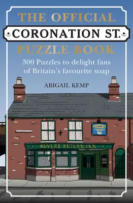 Le livre officiel des puzzles de Coronation Street : Plus de 200 puzzles pour ravir les fans de la série préférée des Britanniques - The Official Coronation Street Puzzle Book: Over 200 Puzzles to Delight Fans of Britain's Favourite Soap