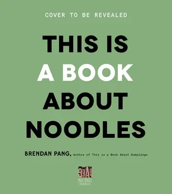 Ceci est un livre sur les nouilles - This Is a Book about Noodles