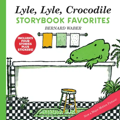 Lyle, Lyle, Crocodile Storybook Favorites : 4 livres complets plus des autocollants ! - Lyle, Lyle, Crocodile Storybook Favorites: 4 Complete Books Plus Stickers!