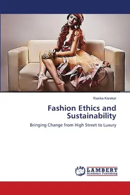 Éthique de la mode et durabilité - Fashion Ethics and Sustainability