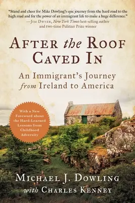 Après l'effondrement du toit : Le voyage d'un immigrant de l'Irlande à l'Amérique - After the Roof Caved in: An Immigrant's Journey from Ireland to America