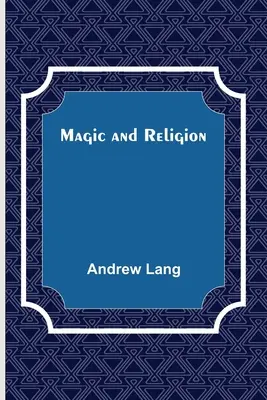 Magie et religion - Magic and Religion