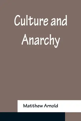 Culture et anarchie - Culture and Anarchy