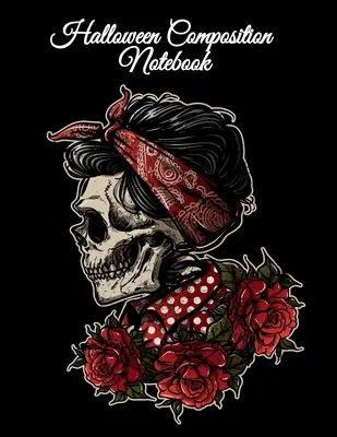 Cahier de composition Halloween : Le carnet de notes du jour des morts pour écrire tous les jours, les listes de choses à faire, les notes, les citations effrayantes, les histoires - Dia De Muertos Premium Su - Halloween Composition Notebook: Day of the Dead Notepad With for Daily Writing, To Do Lists, Notes, Creepy Quotes, Stories - Dia De Muertos Premium Su