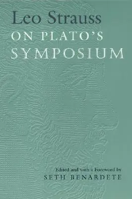 Leo Strauss sur le Symposium de Platon - Leo Strauss on Plato's Symposium