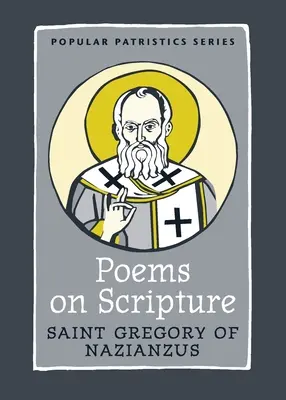 Poèmes sur l'Écriture : Saint Grégoire de Nazianze - Poems on Scripture: Saint Gregory of Nazianzus