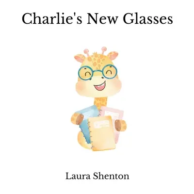 Les nouvelles lunettes de Charlie - Charlie's New Glasses