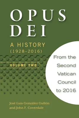 L'Opus Dei : Une histoire, volume 2 - Opus Dei: A History, Volume Two