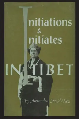 Initiations et initiés au Tibet - Initiations and Initiates in Tibet