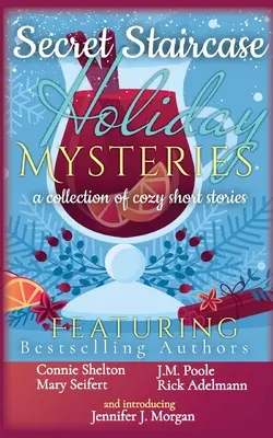 Secret Staircase Holiday Mysteries (Mystères des vacances de l'escalier secret) : Une collection de nouvelles douillettes - Secret Staircase Holiday Mysteries: A collection of cozy short stories