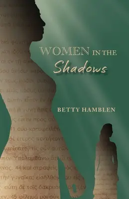 Les femmes dans l'ombre - Women in the Shadows