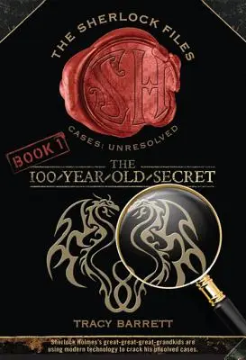 Le secret des cent ans : le premier livre des Sherlock Files - The 100-Year-Old Secret: The Sherlock Files Book One