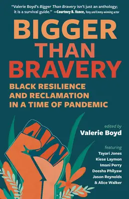 Bigger Than Bravery : La résilience et la récupération des Noirs à l'époque de la pandémie - Bigger Than Bravery: Black Resilience and Reclamation in a Time of Pandemic