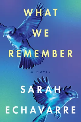 Ce dont nous nous souvenons - What We Remember