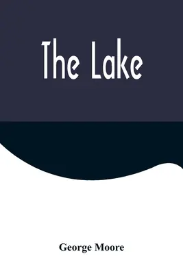 Le lac - The Lake