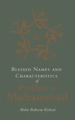 Noms bénis et caractéristiques du prophète Mahomet - Blessed Names and Characteristics of Prophet Muhammad