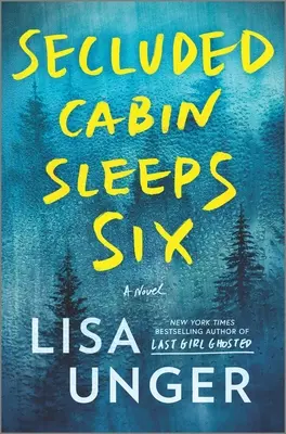 Une cabane isolée pour six personnes : Un roman de suspense palpitant - Secluded Cabin Sleeps Six: A Novel of Thrilling Suspense