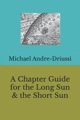 Guide des chapitres pour le soleil long et le soleil court - A Chapter Guide for the Long Sun & the Short Sun