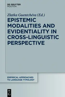Modalités épistémiques et évidence dans une perspective interlinguistique - Epistemic Modalities and Evidentiality in Cross-Linguistic Perspective