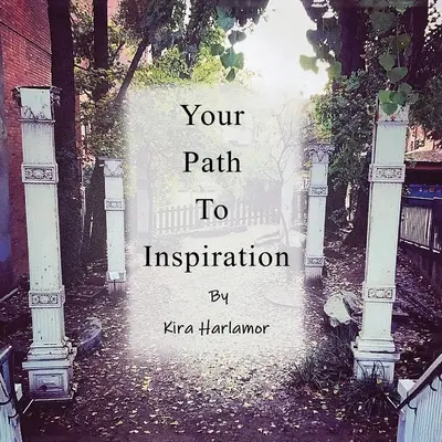 La voie de l'inspiration - Your Path to Inspiration