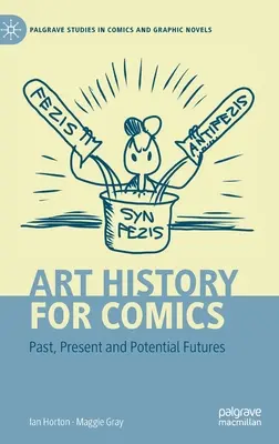 Histoire de l'art pour la bande dessinée : Passé, présent et avenirs potentiels - Art History for Comics: Past, Present and Potential Futures