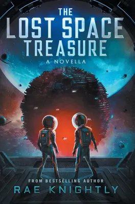 Le trésor de l'espace perdu - Une nouvelle - The Lost Space Treasure - A Novella