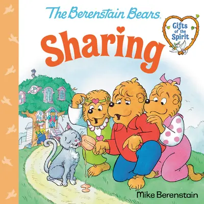 Partage (Les oursons de Berenstain - Les dons de l'esprit) - Sharing (Berenstain Bears Gifts of the Spirit)