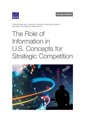 Le rôle de l'information dans les concepts américains de concurrence stratégique - The Role of Information in U.S. Concepts for Strategic Competition