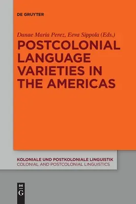Variétés linguistiques postcoloniales dans les Amériques - Postcolonial Language Varieties in the Americas