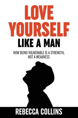 S'aimer comme un homme - Love Yourself Like A Man