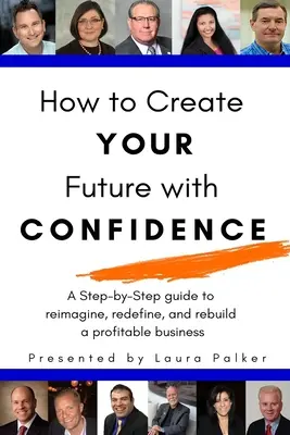 Comment créer son avenir en toute confiance - How to Create Your Future with Confidence