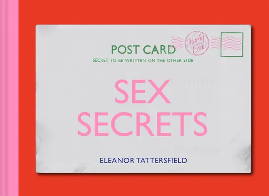 Secrets de sexe : Cartes postales du lit - Sex Secrets: Postcards from the Bed