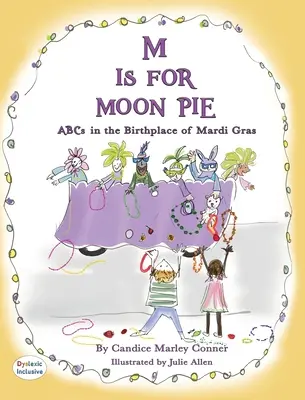 M IS FOR MOON PIE ABCs IN THE BIRTHPLACE OF MARDI GRAS : L'ABC DE MARDI GRAS : L'ABC DE MARDI GRAS : L'ABC DE MARDI GRAS : L'ABC DE MARDI GRAS - M IS FOR MOON PIE ABCs IN THE BIRTHPLACE OF MARDI GRAS: ABCs IN THE BIRTHPLACE OF MARDI GRAS