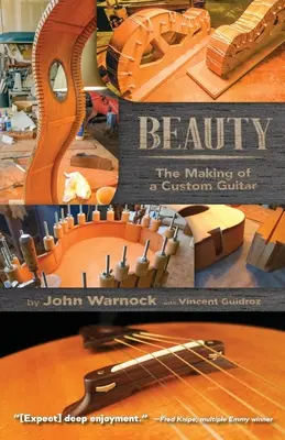 Beauté : La fabrication d'une guitare personnalisée - Beauty: The Making of a Custom Guitar