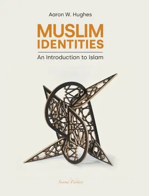 Identités musulmanes : Une introduction à l'islam - Muslim Identities: An Introduction to Islam