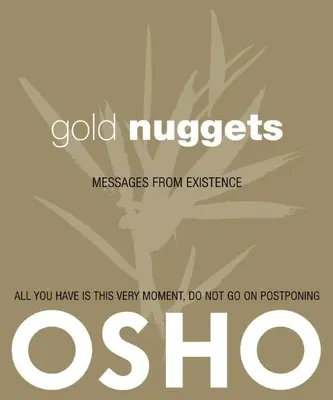 Pépites d'or : Messages de l'existence - Gold Nuggets: Messages from Existence