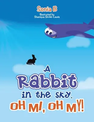 Un lapin dans le ciel, Oh Me, Oh My ! - A Rabbit in the Sky, Oh Me, Oh My!