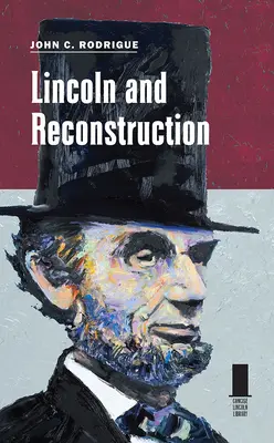 Lincoln et la reconstruction - Lincoln and Reconstruction