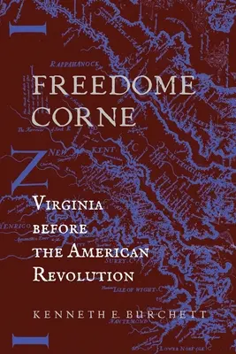 Freedome Corne : La Virginie avant la révolution américaine - Freedome Corne: Virginia before the American Revolution