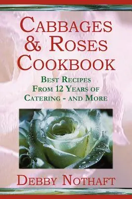 Choux et roses - Cabbages and Roses