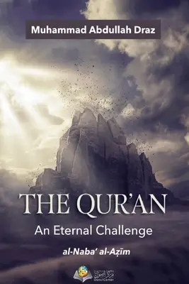 Le Coran : un défi éternel - The Qur'an An Eternal Challenge