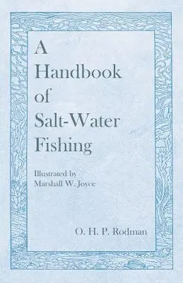 Manuel de pêche en eau salée - Illustré par Marshall W. Joyce - A Handbook of Salt-Water Fishing - Illustrated by Marshall W. Joyce