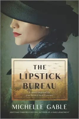 Le Bureau du rouge à lèvres : Un roman inspiré d'une espionne de la vie réelle - The Lipstick Bureau: A Novel Inspired by a Real-Life Female Spy