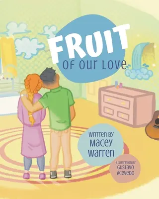 Le fruit de notre amour - Fruit of Our Love