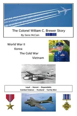 L'histoire du colonel William C. Brewer - The Colonel William C. Brewer Story